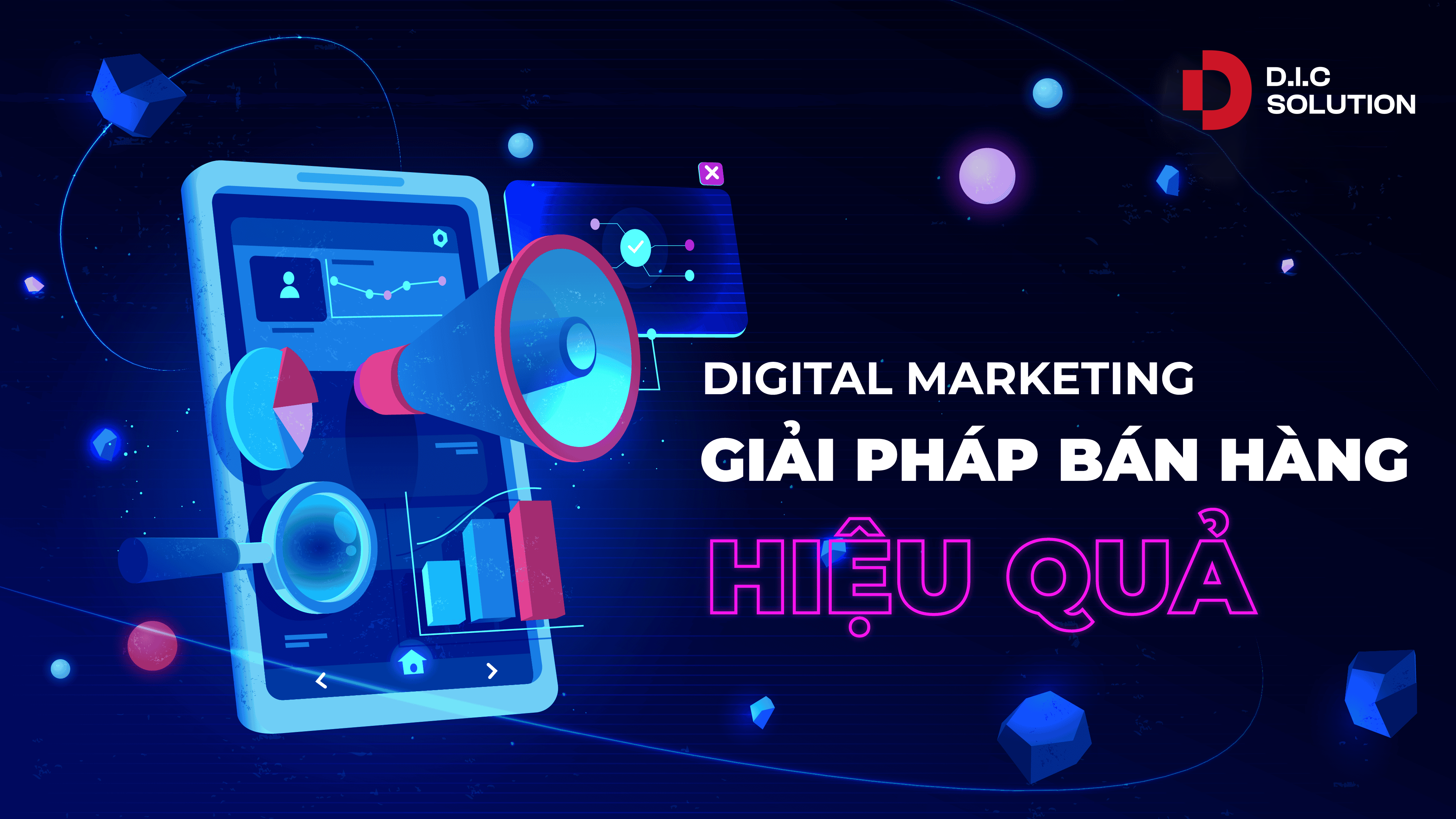 DIC Solution chuyên cung cấp các giải pháp Digital Marketing với chi phí tối ưu nhất